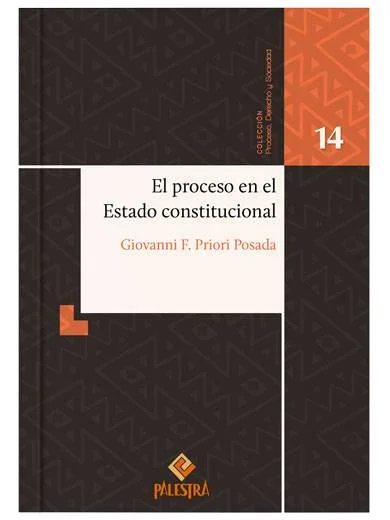 EL PROCESO EN EL ESTADO CONSTITUCIONAL