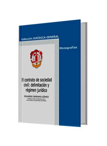 EL CONTRATO DE SOCIEDAD CIVIL: DELIMITACIÓN Y RÉGIMEN JURÍDICO