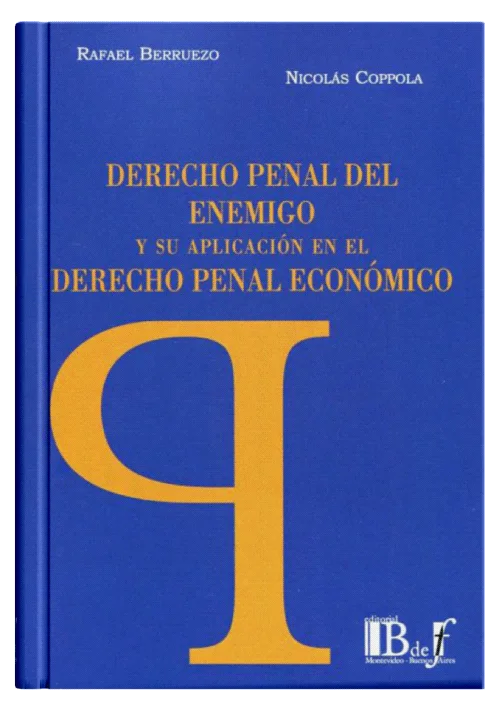 DERECHO PENAL DEL ENEMIGO Y SU APLICACIÓN EN EL DERECHO PENAL ECONÓMICO