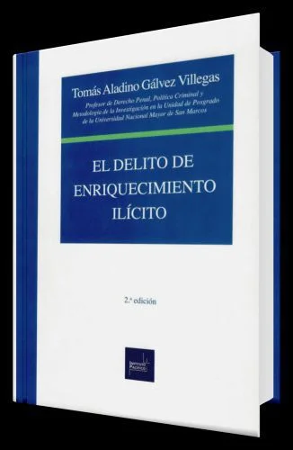 El Delito de Enriquecimineto Ilícito