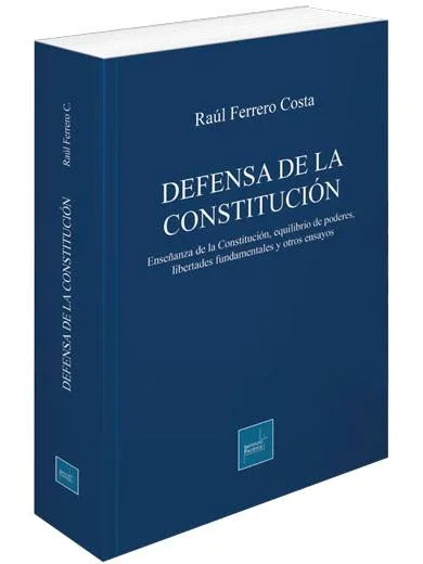DEFENSA DE LA CONSTITUCIÓN. Enseñanza de la constitución, equilibrio de poderes, libertades fundamentales y otros ensayos