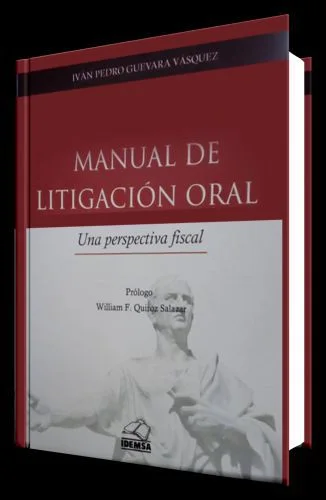MANUAL DE LITIGACION ORAL- UNA PERSPECTIVA FISCAL