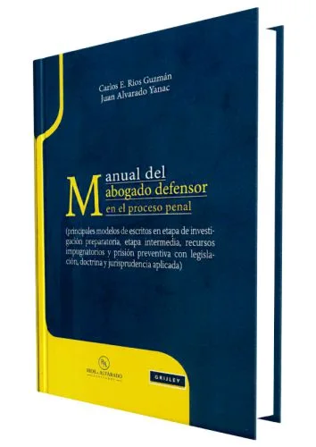 MANUAL DEL ABOGADO DEFENSOR EN EL PROCESO PENAL