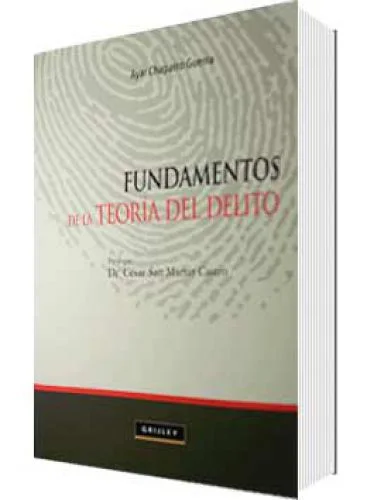 FUNDAMENTOS DE LA Teoría DEL DELITO