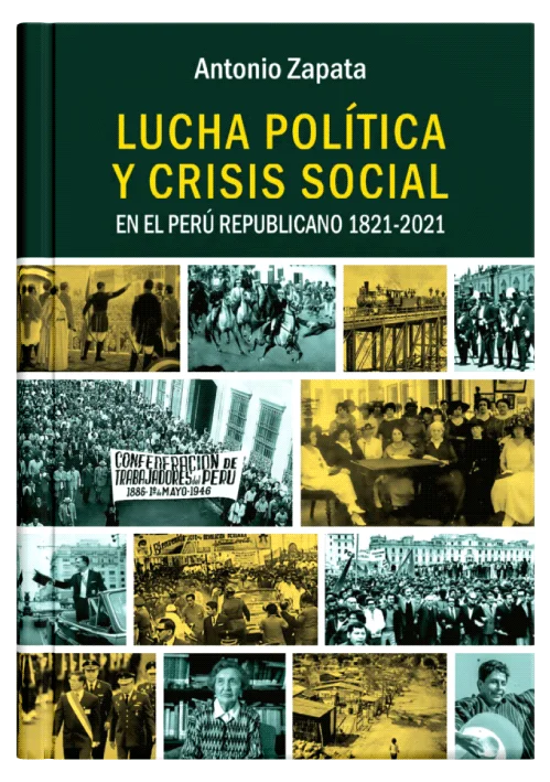 LUCHA POLÍTICA Y CRISIS SOCIAL EN EL PERÚ REPUBLICANO, 1821-2021