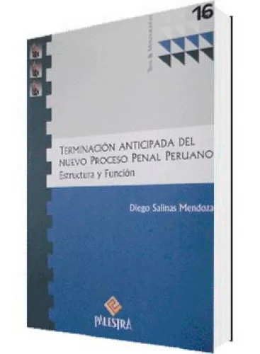TERMINACIÓN ANTICIPADA DEL NUEVO PROCESO PENAL PERUANO