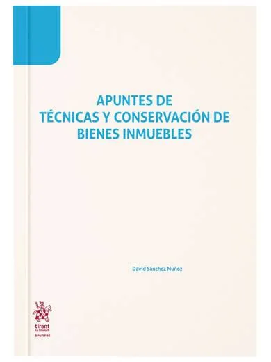 Apuntes de técnicas y conservación de bienes inmuebles