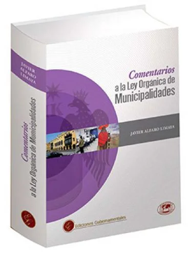 COMENTARIOS A LA LEY ORGÁNICA DE MUNICIPALIDADES
