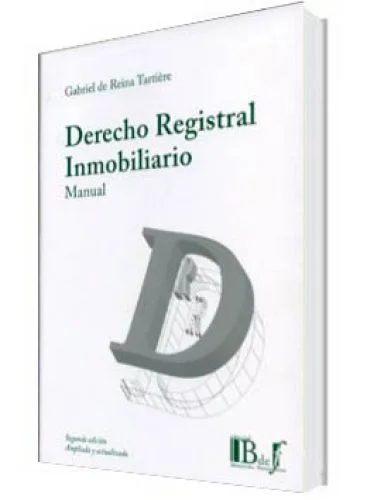 MANUAL DE DERECHO REGISTRAL INMOBILIARIO.