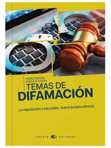 TEMAS DE DIFAMACIÓN -  La Reputación Y Las Redes, Nueva Jurisprudencia