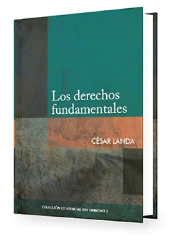 Los Derechos Fundamentales - Tomo 2 Lo Esencial del Derecho