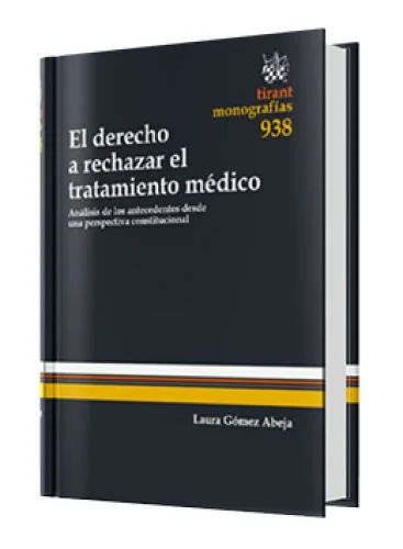 EL DERECHO A RECHAZAR EL TRATAMIENTO MÉDICO