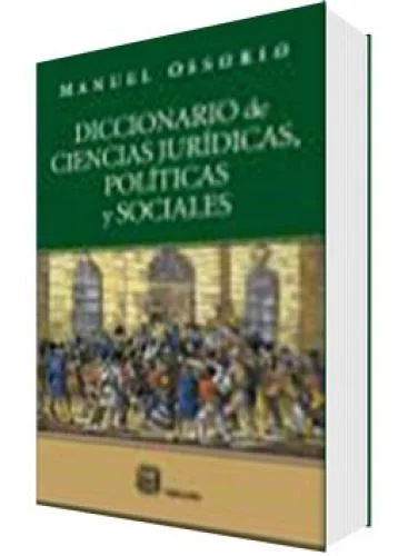 DICCIONARIO DE CIENCIAS JURÍDICAS, POLÍTICAS Y SOCIALES