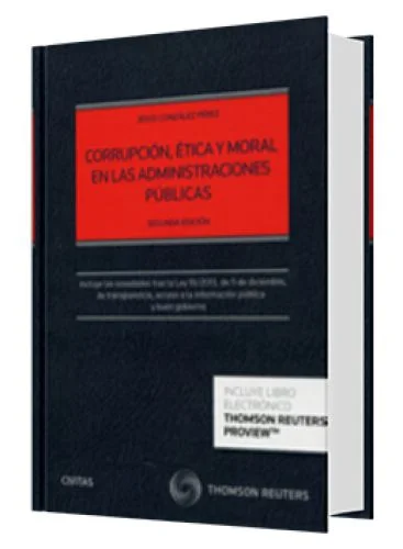 CORRUPCIÓN, ÉTICA Y MORAL EN LAS ADMINISTRACIONES PÚBLICAS