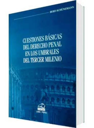 CUESTIONES BÁSICAS DEL DERECHO PENAL EN LOS UMBRALES DEL TERCER MILENIO