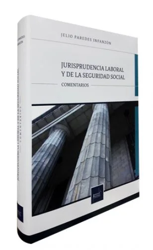 JURISPRUDENCIA LABORAL Y DE LA SEGURIDAD SOCIAL comentarios