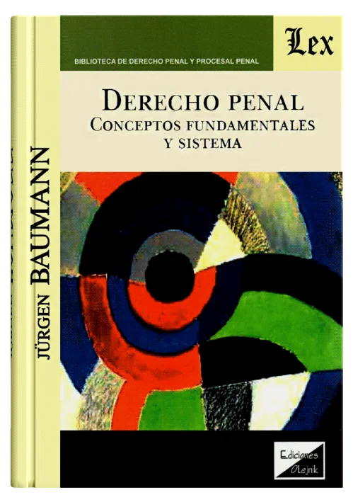 DERECHO PENAL - Conceptos Fundamentales Y Sistema.