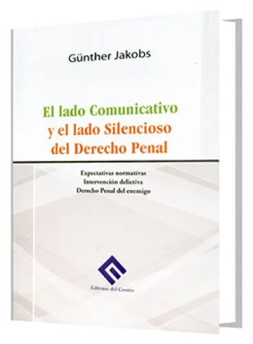 EL LADO COMUNICATIVO Y EL LADO SILENCIOSO DEL DERECHO PENAL