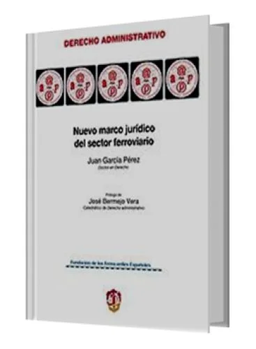 NUEVO MARCO JURÍDICO DEL SECTOR FERROVIARIO