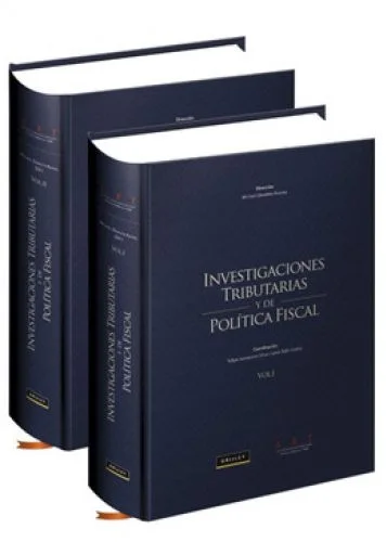 INVESTIGACIONES TRIBUTARIAS Y DE POLÍTICA FISCAL Vol.I - Vol. II