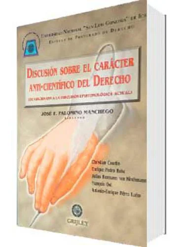 DISCUSIÓN SOBRE EL CARÁCTER ANTI-CIENTÍFICO DEL DERECHO