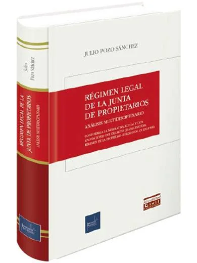 RÉGIMEN LEGAL DE LA JUNTA DE PROPIETARIOS. Análisis Multidisciplinario