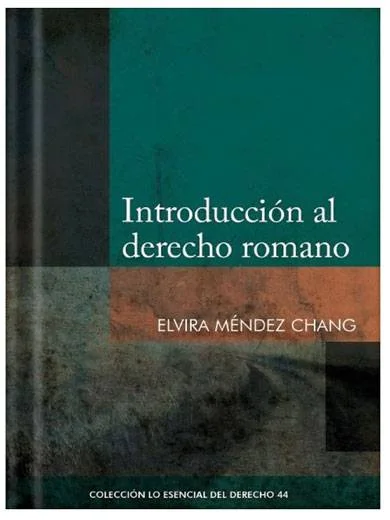 INTRODUCCIÓN AL DERECHO ROMANO - Tomo 44 Lo esencial del derecho