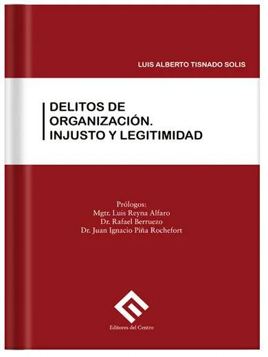 DELITOS DE ORGANIZACIÓN. INJUSTO Y LEGITIMIDAD
