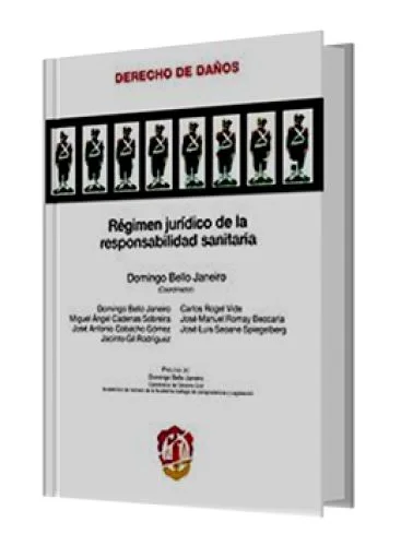 RÉGIMEN JURÍDICO DE LA RESPONSABILIDAD SANITARIA