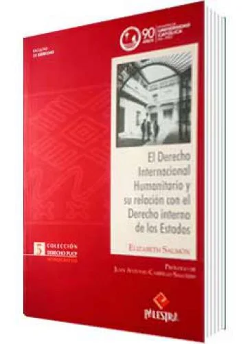 EL DERECHO INTERNACIONAL HUMANITARIO Y SU RELACIÓN CON EL DERECHO INTERNO