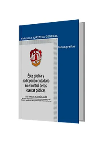 ÉTICA PÚBLICA Y PARTICIPACIÓN CIUDADANA EN EL CONTROL DE LAS CUENTAS PÚBLICAS