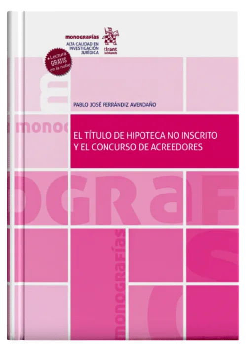 EL TÍTULO DE HIPOTECA NO INSCRITO Y EL CONCURSO DE ACREEDORES