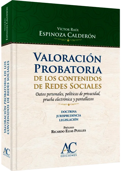VALORACIÓN PROBATORIA DE LOS CONTENIDOS DE REDES SOCIALES