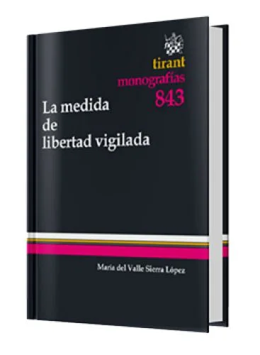 LA MEDIDA DE LIBERTAD VIGILADA