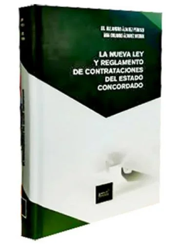 LA NUEVA LEY Y REGLAMENTO DE CONTRATACIONES DEL ESTADO CONCORDADO