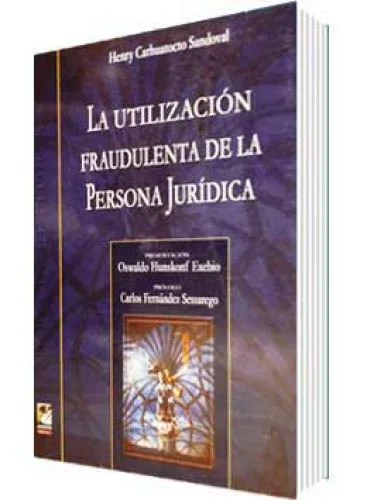 LA UTILIZACIÓN FRAUDULENTA DE LA PERSONA JURÍDICA