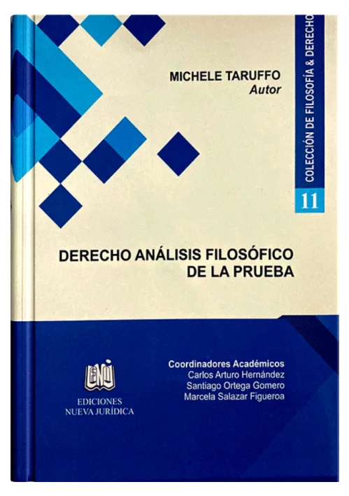 DERECHO ANÁLISIS FILOSÓFICO DE LA PRUEBA (Tomo 11)