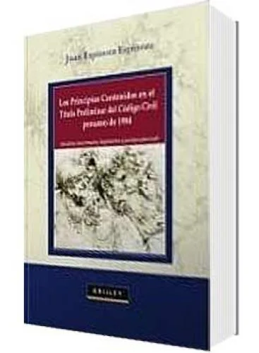LOS PRINCIPIOS CONTENIDOS EN EL TÍTULO PRELIMINAR DEL CÓDIGO CIVIL DE 1984