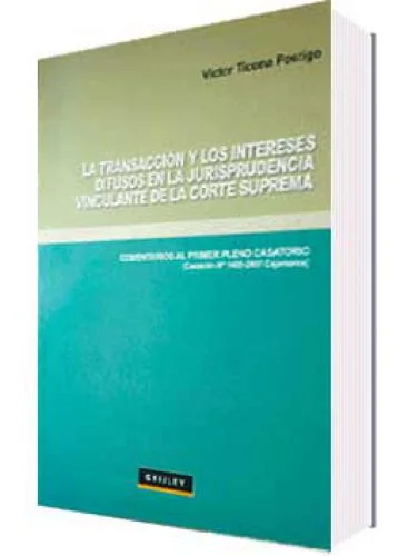 LA TRANSACCIÓN Y LOS INTERESES DIFUSOS EN LA  VINCULANTE DE LA CORTE SUPREMA 