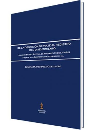 DE LA OPOSICIÓN DE VIAJE AL REGISTRO DEL DISENTIMIENTO