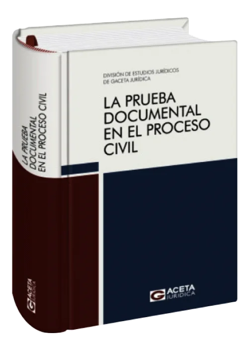 LA PRUEBA DOCUMENTAL EN EL PROCESO CIVIL