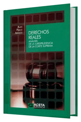 Derechos Reales Análisis de la Jurisprudencia de la Corte Suprema
