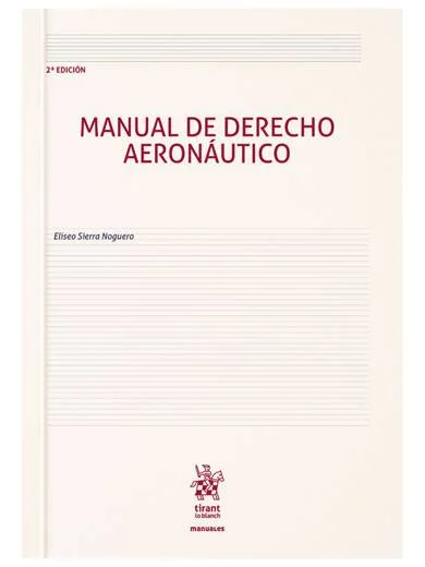 Manual de Derecho Aeronáutico 2ª Edición