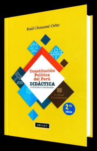 CONSTITUCIÓN POLÍTICA DEL PERÚ DIDÁCTICA EXPLICADA EN DIAGRAMAS