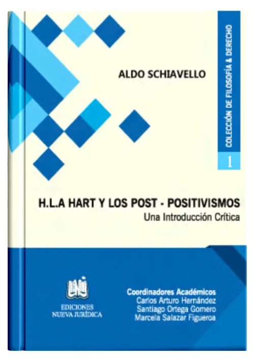 H.L.A. HART Y LOS POST - POSITIVISMOS: Una Introducción Crítica (tomo 1)