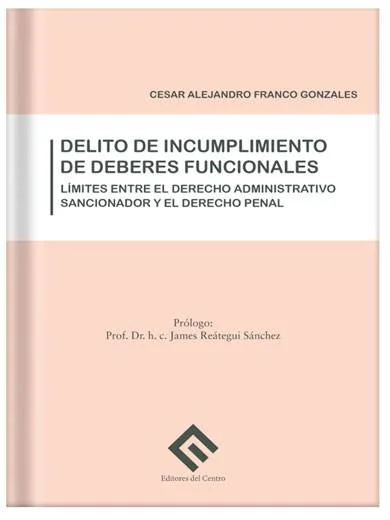 EL DELITO DE INCUMPLIMIENTO DE DEBERES FUNCIONALES