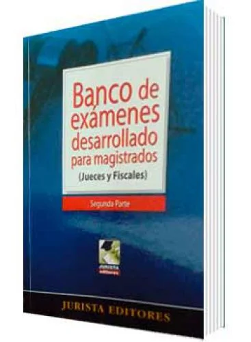 BANCO DE EXÁMENES DESARROLLADOS PARA MAGISTRADOS