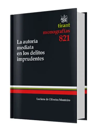 LA AUTORÍA MEDIATA EN LOS DELITOS IMPRUDENTES