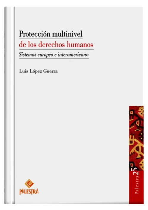 PROTECCIÓN MULTINIVEL DE LOS DERECHOS HUMANOS