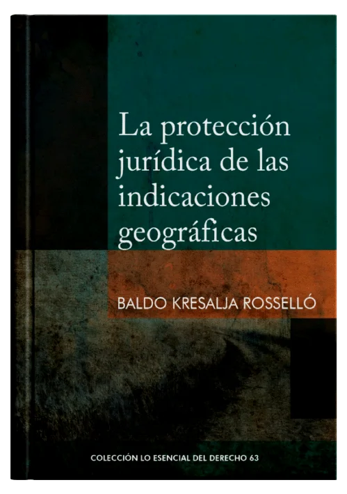 LA PROTECCIÓN JURÍDICA DE LAS INDICACIONES GEOGRÁFICAS